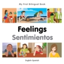 My First Bilingual Book -  Feelings (English-Spanish) - Book