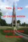 THEN & NOW OF CHURCH MISSION - Book