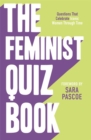 The Feminist Quiz Book : Foreword by Sara Pascoe! - Book