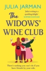 The Widows' Wine Club : A warm, laugh-out-loud debut book club pick from Julia Jarman - eBook