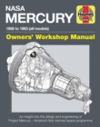 NASA Mercury Owners' Workshop Manual : 1958 to 1963 (all models) - Book