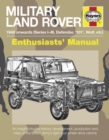 Military Land Rover Enthusiasts' Manual : An insight into the history, development, production and roles of the British Army's light four-wheel-drive vehicle - Book