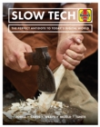 Slow Tech : The perfect antidote to today's digital world - Book