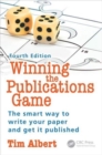 Winning the Publications Game : The smart way to write your paper and get it published, Fourth Edition - Book