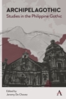Archipelagothic: Studies in the Philippine Gothic - Book