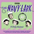 The Navy Lark: Volume 30 - A Sticky Business : Classic BBC Radio Comedy - Book