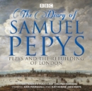 Samuel Pepys - After the Fire : BBC Radio 4 full-cast dramatisation - eAudiobook