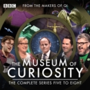 The Museum of Curiosity: Series 5-8 : The BBC Radio 4 comedy series - eAudiobook
