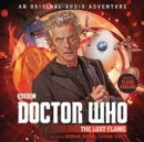 Doctor Who: The Lost Flame : 12th Doctor Audio Original - eAudiobook