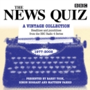 The News Quiz: A Vintage Collection : Archive highlights from the popular Radio 4 comedy - eAudiobook