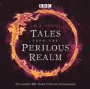 Tales from the Perilous Realm : Four BBC Radio 4 Full-Cast Dramatisations - Book