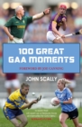 100 Great GAA Moments - Book