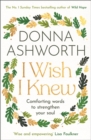 I Wish I Knew : The uplifting Sunday Times bestseller - Book