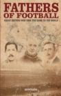 Fathers of Football : Great Britons Who Took Football to the World - eBook