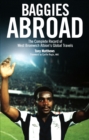 Baggies Abroad : The Complete Record of West Bromwich Albion's Global Travels - eBook