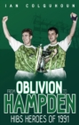 From Oblivion to Hampden : Hibs Heroes of 1991 - eBook