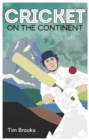 Cricket on the Continent - eBook