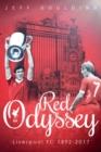 Red Odyssey : Liverpool FC 1892-2017 - Book