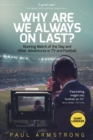 Why Are We Always On Last? : Running Match of the Day and Other Adventures in TV and Football - Book