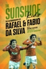 The Sunshine Kids : Fabio & Rafael Da Silva - Book