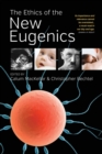 The Ethics of the New Eugenics - Book
