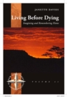 Living Before Dying : Imagining and Remembering Home - Book