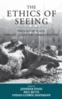 The Ethics of Seeing : Photography and Twentieth-Century German History - Book