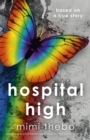 Hospital High : based on a true story - eBook