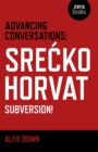 Advancing Conversations : Srecko Horvat - Subversion! - eBook