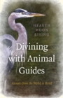 Divining with Animal Guides - Answers from the World at Hand - Book