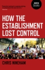 How the Establishment Lost Control - Book