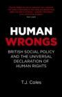 Human Wrongs : British Social Policy and the Universal Declaration of Human Rights - eBook