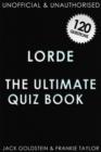 Lorde - The Ultimate Quiz Book - eBook