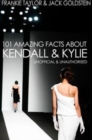 101 Amazing Facts about Kendall and Kylie - eBook