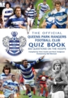 The Official Queens Park Rangers Football Club Quiz Book - Book