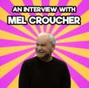 An Interview with Mel Croucher - eAudiobook