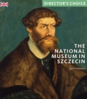 The National Museum in Szczecin : Director's Choice - Book