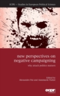 New Perspectives on Negative Campaigning : Why Attack Politics Matters - Book