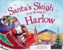 Santa's Sleigh is on it's Way to Harlow - Book