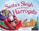 Santa's Sleigh is on it's Way to Harrogate - Book