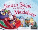 Santa's Sleigh is on it's Way to Maidstone - Book