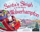 Santa's Sleigh is on it's Way to Wolverhampton - Book