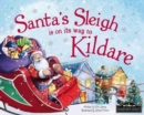 Santa's Sleigh is on it's Way to Kildare - Book