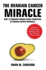 The Ovarian Cancer "Miracle" - Book