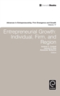 Entrepreneurial Growth : Individual, Firm, and Region - Book