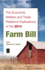 The Economic Welfare and Trade Relations Implications of the 2014 Farm Bill - Book