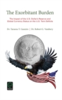 The Exorbitant Burden : The Impact of the U.S. Dollar's Reserve and Global Currency Status on the U.S. Twin-Deficits - Book