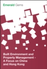 Built Environment and Property Management : A Focus on China and Hong Kong - Book