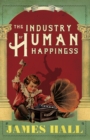 The Industry of Human Happiness - eBook