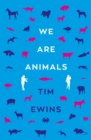 We Are Animals - eBook